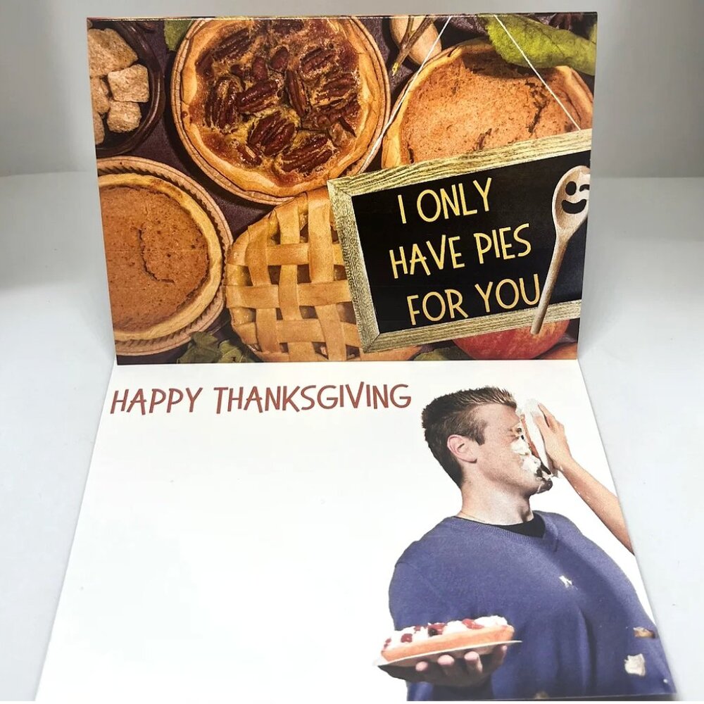 NWT OUCH THO I Only Have Pies For You Funny Thanksgiving Card